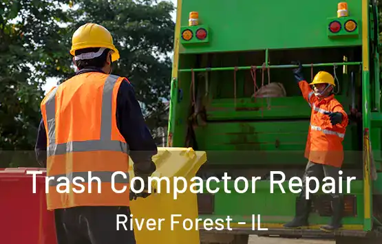  Trash Compactor Repair River Forest - IL