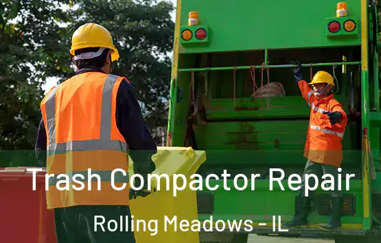  Trash Compactor Repair Rolling Meadows - IL