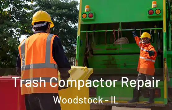  Trash Compactor Repair Woodstock - IL