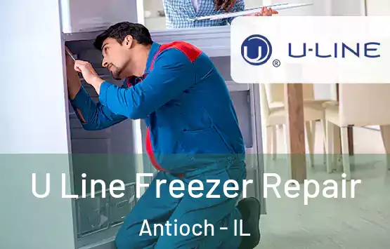  U Line Freezer Repair Antioch - IL