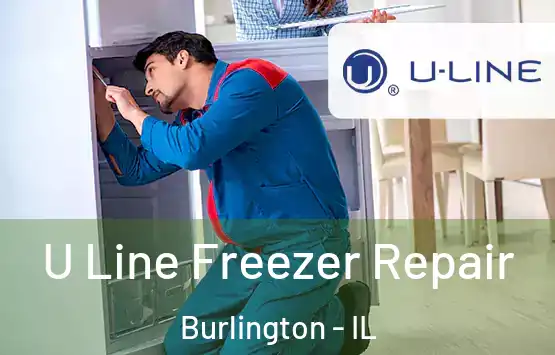  U Line Freezer Repair Burlington - IL