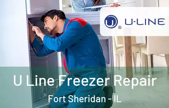  U Line Freezer Repair Fort Sheridan - IL