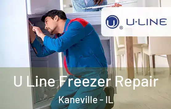  U Line Freezer Repair Kaneville - IL