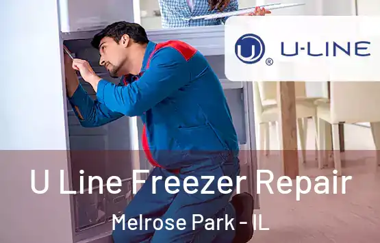  U Line Freezer Repair Melrose Park - IL