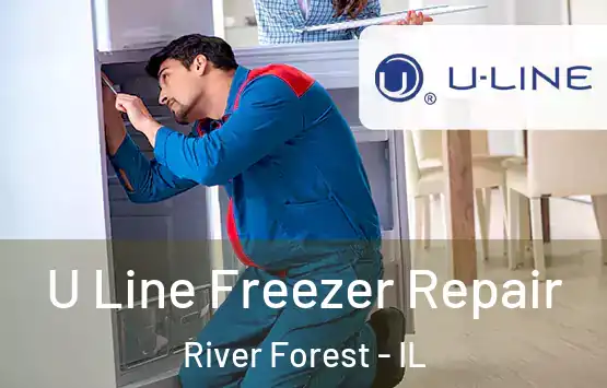  U Line Freezer Repair River Forest - IL