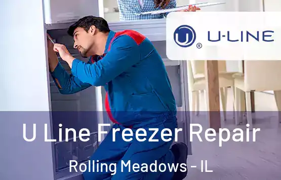  U Line Freezer Repair Rolling Meadows - IL
