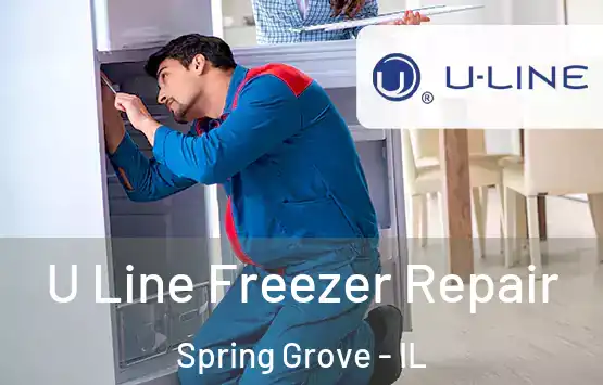  U Line Freezer Repair Spring Grove - IL