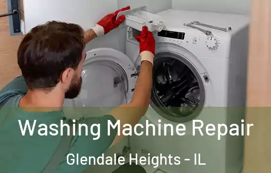  Washing Machine Repair Glendale Heights - IL