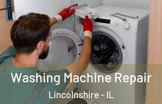  Washing Machine Repair Lincolnshire - IL
