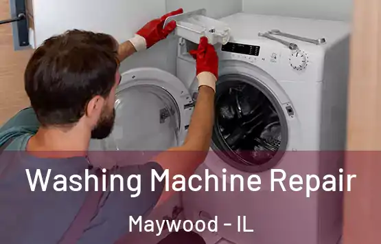  Washing Machine Repair Maywood - IL
