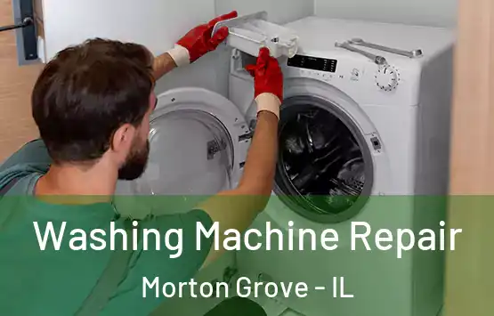  Washing Machine Repair Morton Grove - IL
