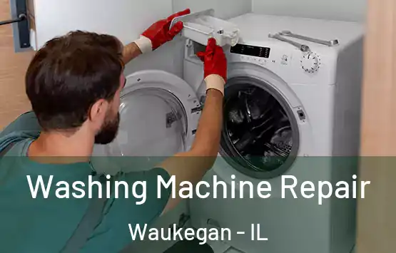  Washing Machine Repair Waukegan - IL
