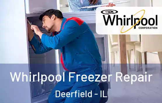  Whirlpool Freezer Repair Deerfield - IL