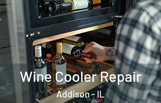  Wine Cooler Repair Addison - IL