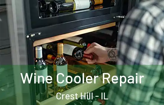  Wine Cooler Repair Crest Hill - IL