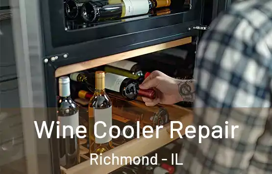  Wine Cooler Repair Richmond - IL